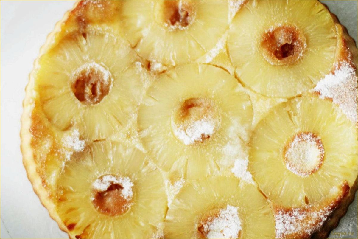 Рецепты с консервированными ананасами: идеи для вкусных блюд